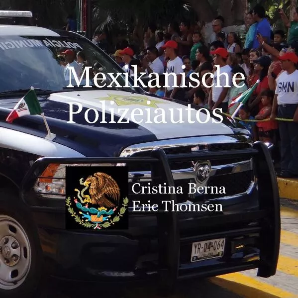 Mexikanische Polizeiautos</a>