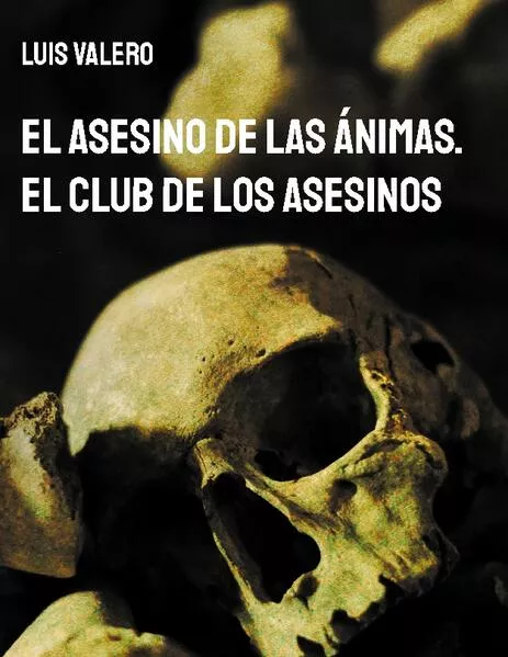 El Asesino de las Ánimas. El Club de los Asesinos</a>