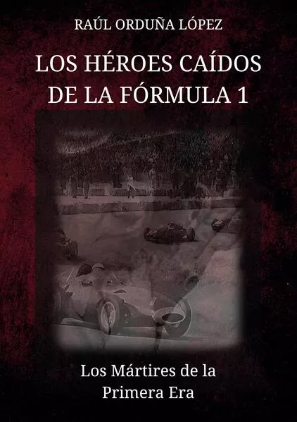 Los héroes caídos de la fórmula 1