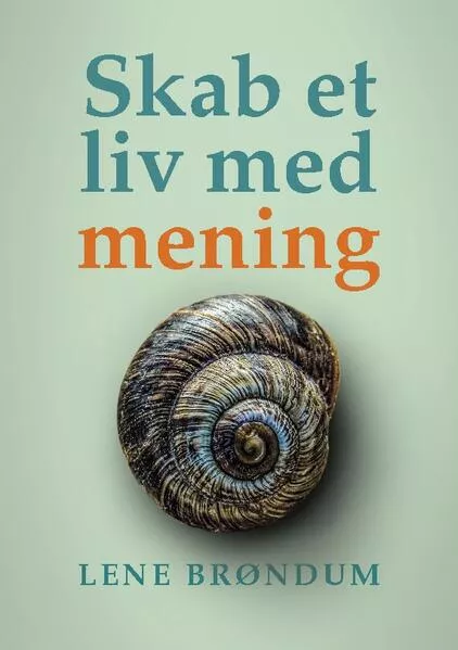 Skab et liv med mening