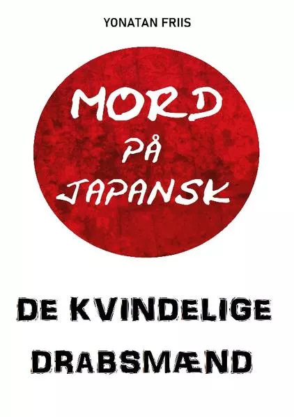 Mord på japansk: De kvindelige drabsmænd</a>