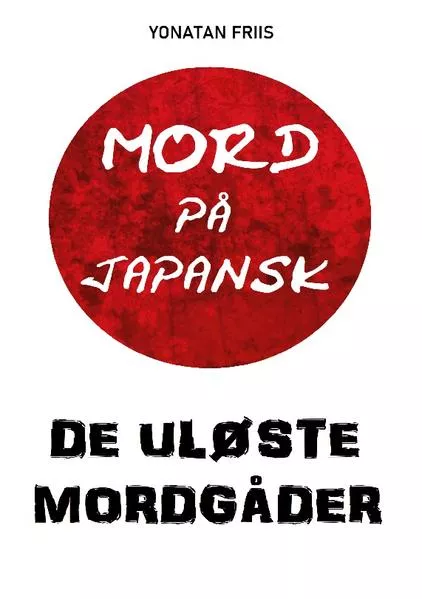 Mord på japansk: De uløste mordgåder</a>