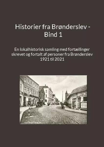 Cover: Historier fra Brønderslev - Bind 1