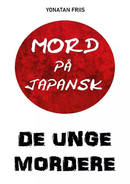 Mord på japansk: De unge mordere</a>