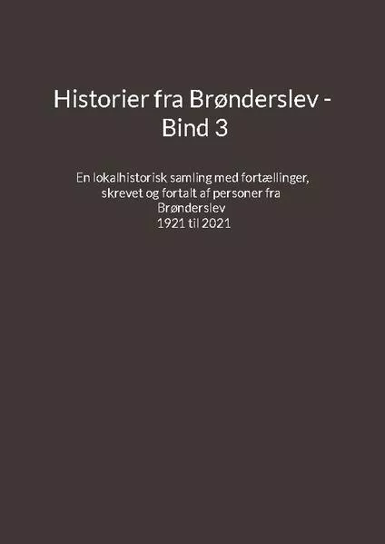 Cover: Historier fra Brønderslev - Bind 3