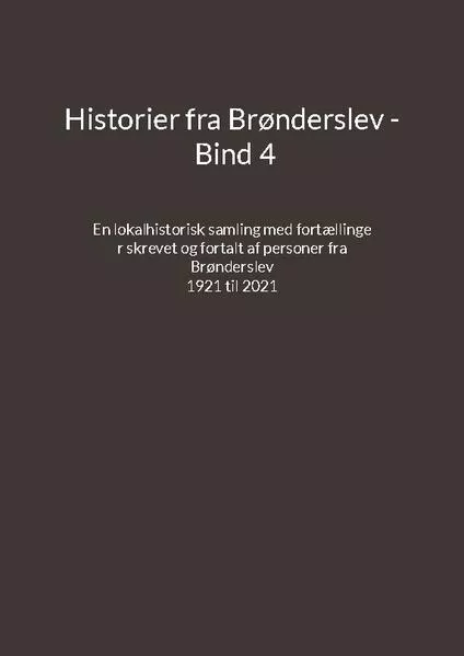 Cover: Historier fra Brønderslev - Bind 4