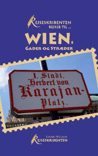 Rejseskribenten Rejser Til... Wiens gader og stræder</a>