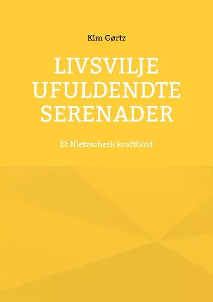 Livsvilje Ufuldendte serenader