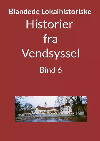 Historier fra Vendsyssel - Bind 6