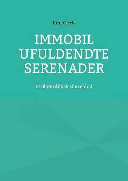 Immobil Ufuldendte serenader