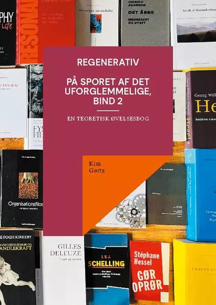 Regenerativ. På sporet af det uforglemmelige, bind 2