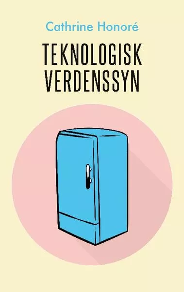 Teknologisk verdenssyn</a>