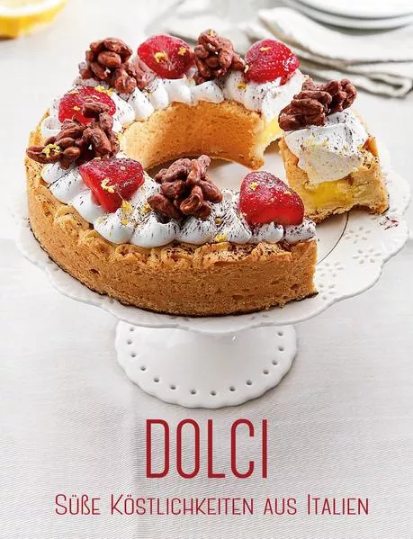 Cover: Dolci: Süße Köstlichkeiten aus Italien