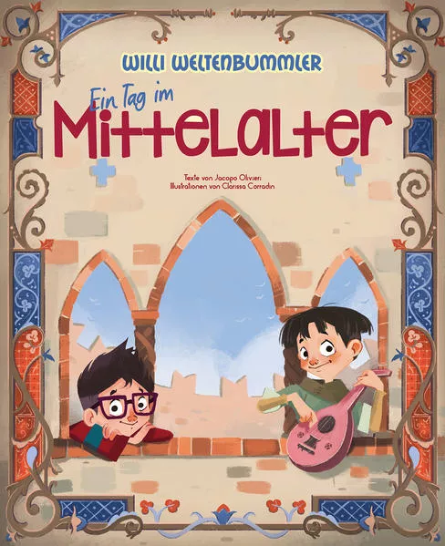 Cover: Willi Weltenbummler: Ein Tag im Mittelalter