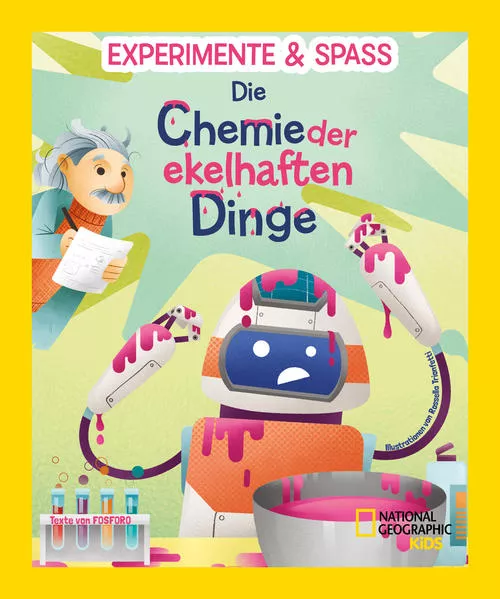 Cover: Experimente & Spaß: Die Chemie der ekelhaften Dinge