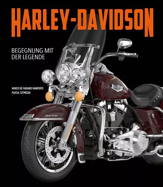 Cover: Harley-Davidson. Begegnung mit der Legende