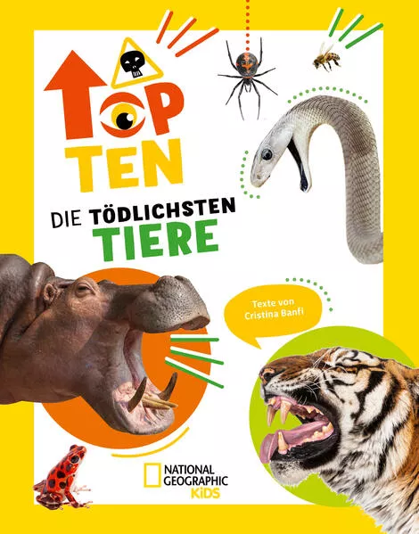 Cover: Die tödlichsten Tiere. Ein aufregendes Count-Down der gefährlichsten Tiere (Top Ten)