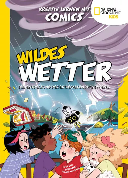 Cover: Wildes Wetter. Entdecke die extremsten Phänomene (Kreativ lernen mit Comics)