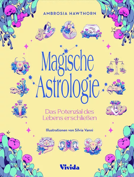 Magische Astrologie. Das Potenzial des Lebens erschließen (VIVIDA)</a>