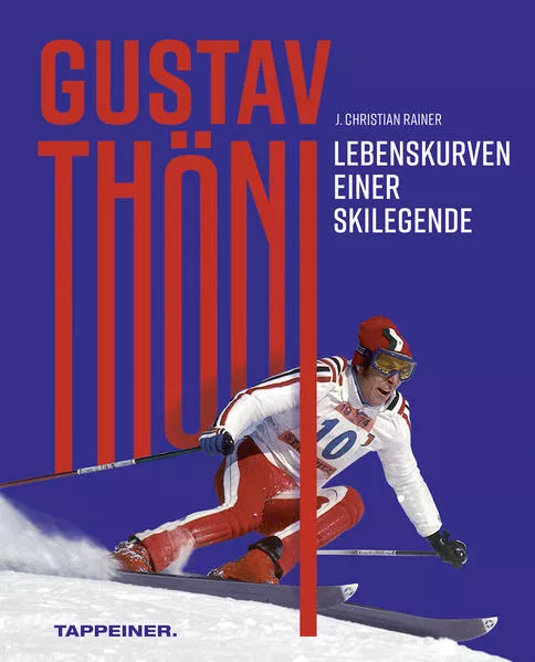 Cover: Gustav Thöni - Lebenskurven einer Skilegende