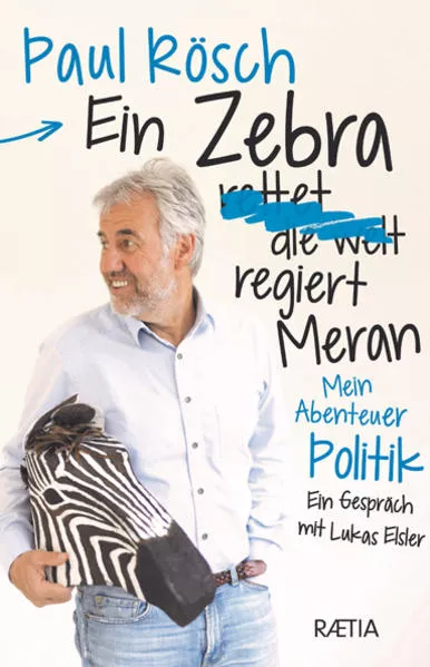 Cover: Ein Zebra (rettet die Welt) regiert Meran.