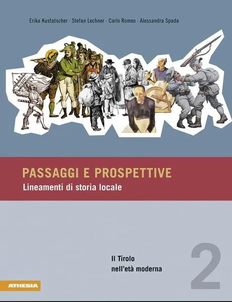 Passaggi e prospettive / Il Tirolo nell'etĂ moderna
