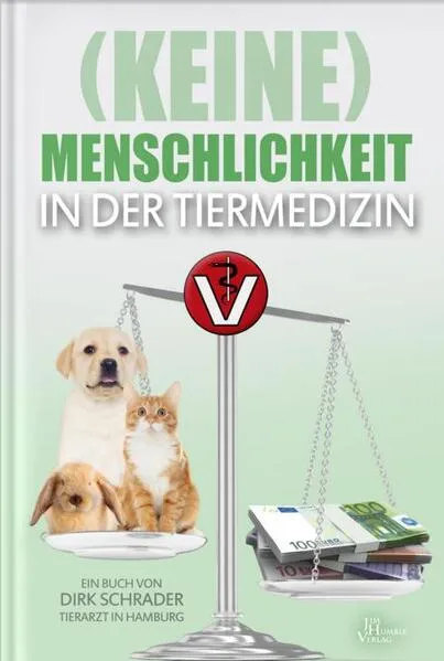 Cover: (Keine) Menschlichkeit in der Tiermedizin