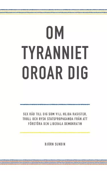 Om tyranniet oroar dig