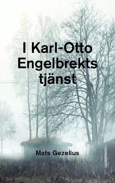 I Karl-Otto Engelbrekts tjänst</a>