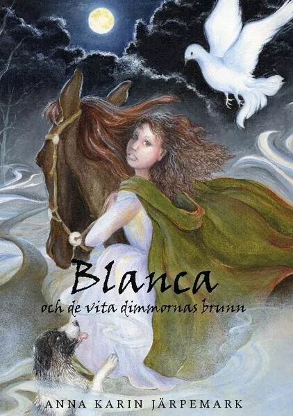 Blanca och de vita dimmornas brunn</a>