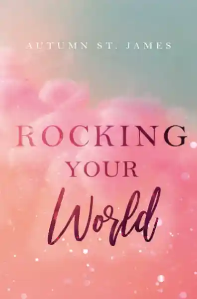 Rocking Your World