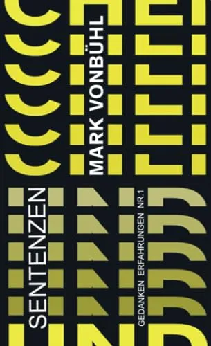 SENTENZEN: Gedanken Erfahrungen Nr.1