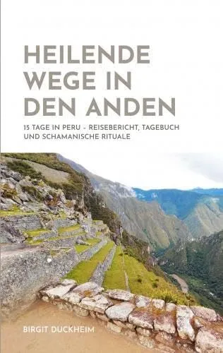 Heilende Wege in den Anden
