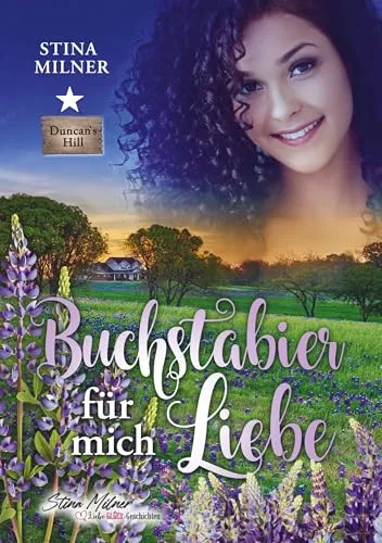 Buchstabier für mich Liebe: Ein Duncan's Hill-Roman, Band 6