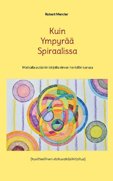 Cover: Kuin Ympyrää Spiraalissa