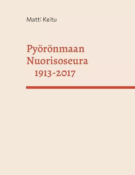 Cover: Pyörönmaan Nuorisoseura 1913-2017