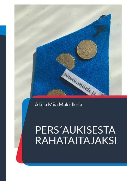 Pers´aukisesta rahataitajaksi</a>