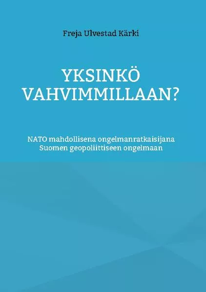 Yksinkö vahvimmillaan?</a>