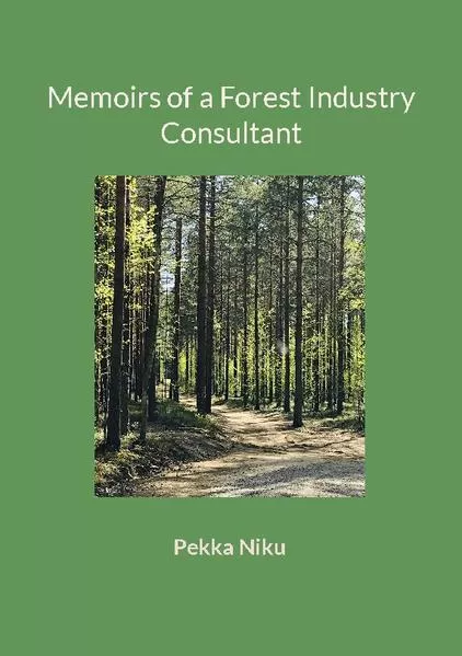 Cover: Memoirs of a Forest Industry Consultant