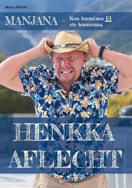 Henkka Aflecht - Manjana - Kun huominen EI ole huomenna</a>