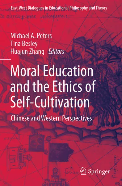 Moral Education and the Ethics of Self-Cultivation</a>