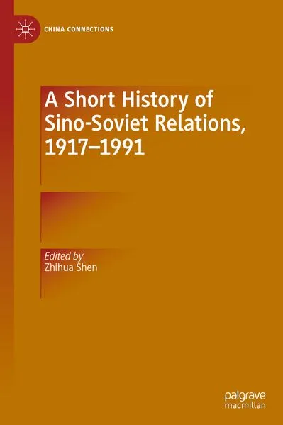 Cover: A Short History of Sino-Soviet Relations, 1917–1991