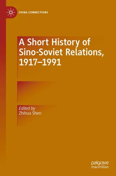 Cover: A Short History of Sino-Soviet Relations, 1917–1991