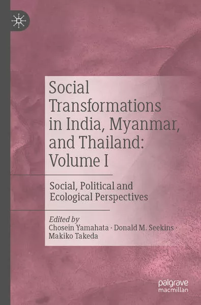 Social Transformations in India, Myanmar, and Thailand: Volume I</a>