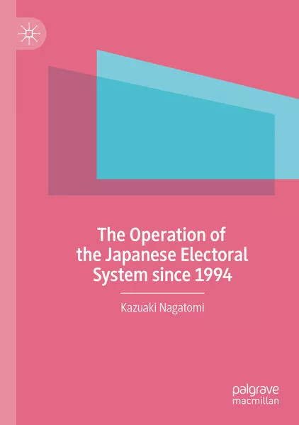 Cover: The Operation of the Japanese Electoral System since 1994