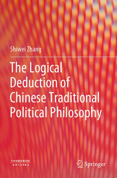 Cover: The Logical Deduction of Chinese Traditional Political Philosophy
