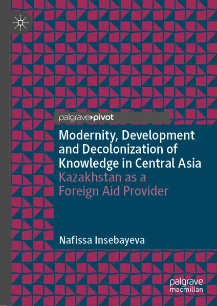 Cover: Modernity, Development and Decolonization of Knowledge in Central Asia