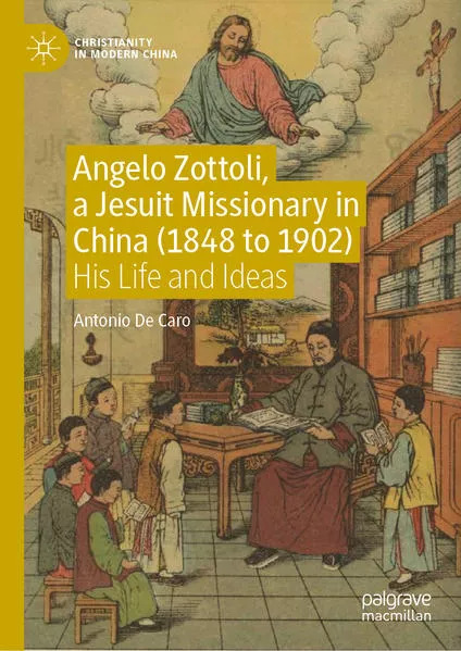 Cover: Angelo Zottoli, a Jesuit Missionary in China (1848 to 1902)