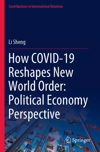 Cover: How COVID-19 Reshapes New World Order: Political Economy Perspective