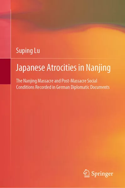 Cover: Japanese Atrocities in Nanjing